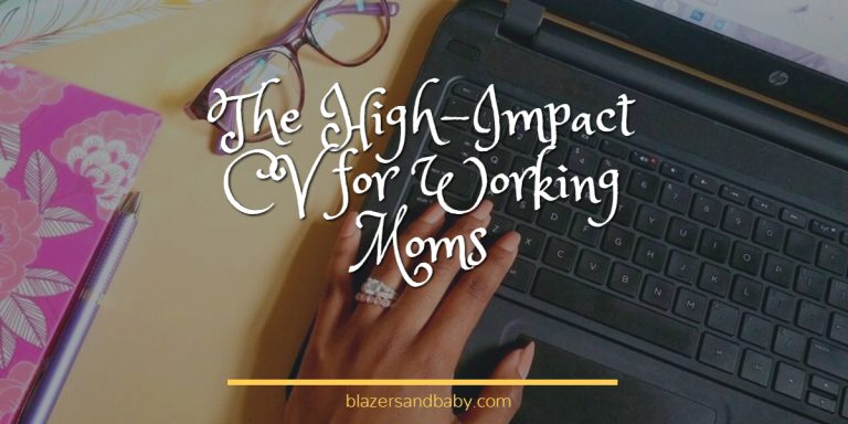 High-Impact CVs for Working Moms