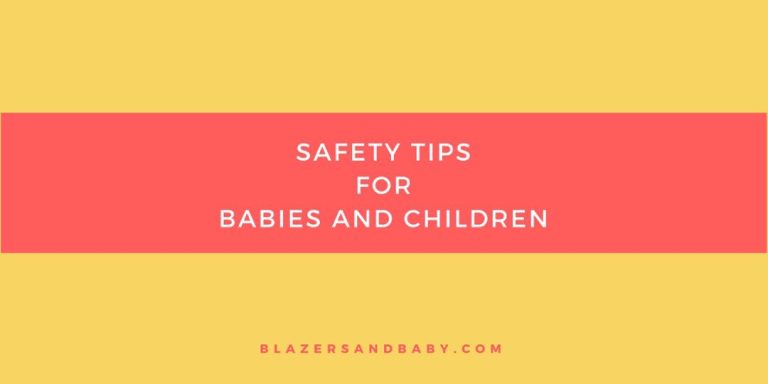Safety Tips At Home for Babies & Children