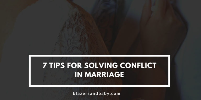 7 Tips For Solving Conflict In Marriage