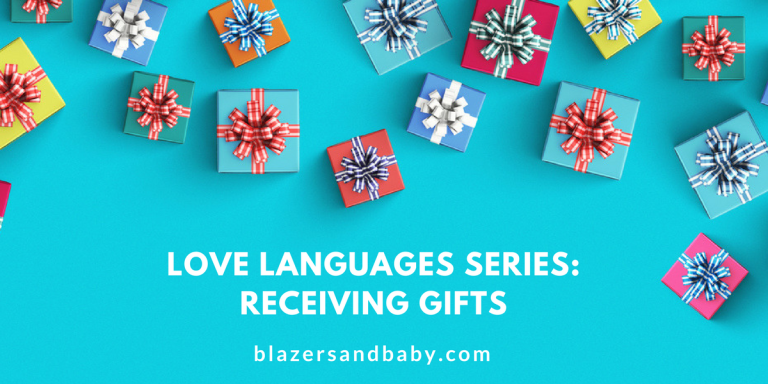 LOVE LANGUAGE SERIES: Receiving Gifts
