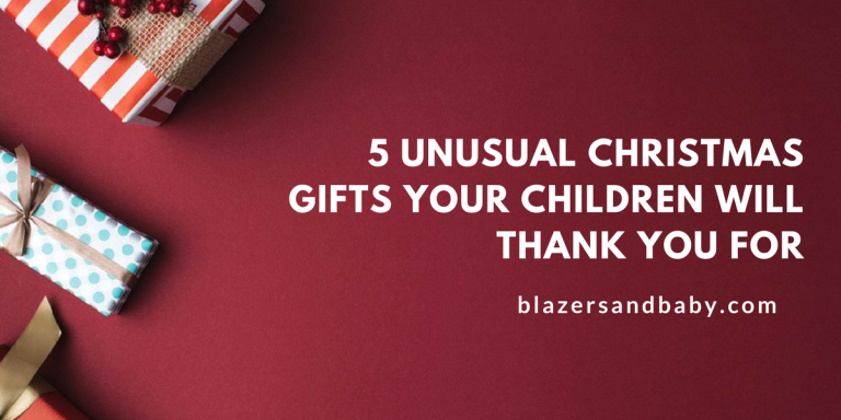 5 Unusual Christmas Gifts Your Children Will Thank You For