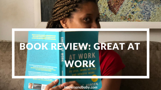 Book Review: Great At Work by Morten T. Hansen  ⭐️⭐️⭐️⭐️